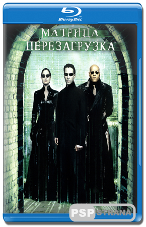 :  / The Matrix Reloaded (2003) BDRip [  Blu-Ray]