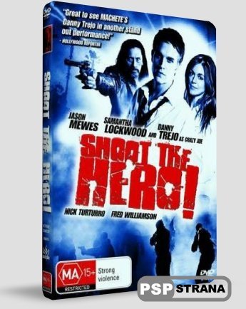   / Shoot the Hero [HDRip][2010]