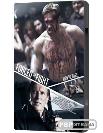   / Forced to Fight (2011) SATRip
