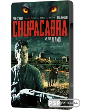 Чупакабра против Аламо / Chupacabra vs. the Alamo (2013) HDTVRip