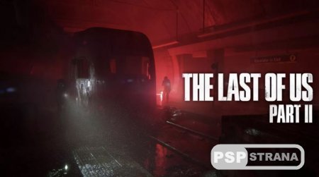 The Last of Us Part II раскроет весь потенциал PlayStation 4